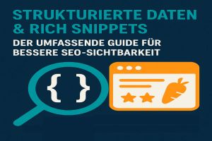 Strukturierte Daten, Rich Snippets, SEO, Schema.org, JSON-LD
